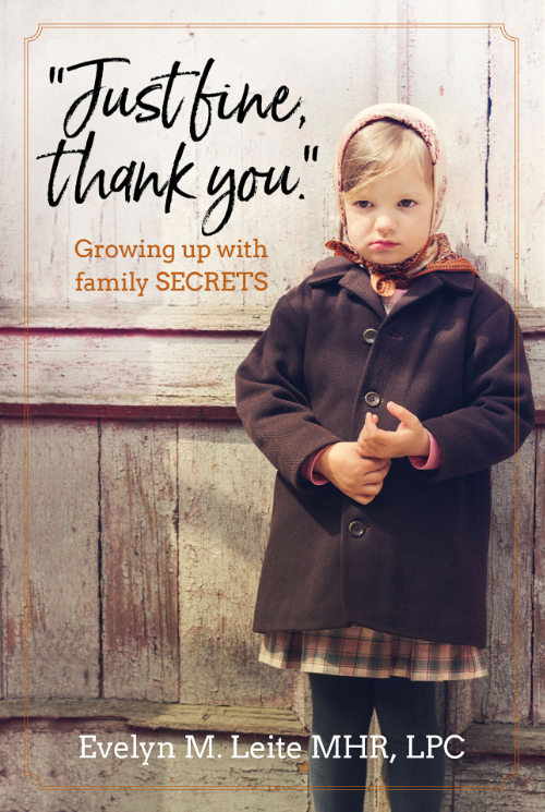 "Just Fine Thank You!" Growing Up with Family Secrets