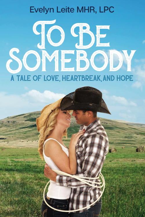 To Be Somebody: A Tale of Love, Heartbreak, and Hope